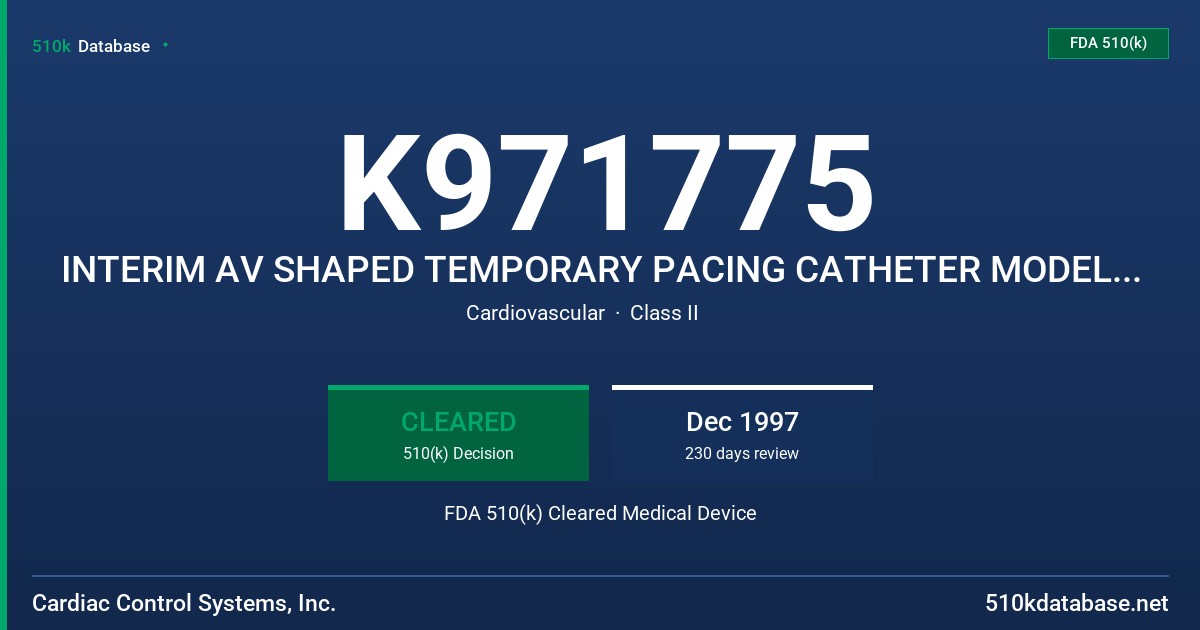 K971775 INTERIM AV SHAPED TEMPORARY PACING CATHETER MODEL INT-AV610 FDA 510(k) Cleared Medical Device