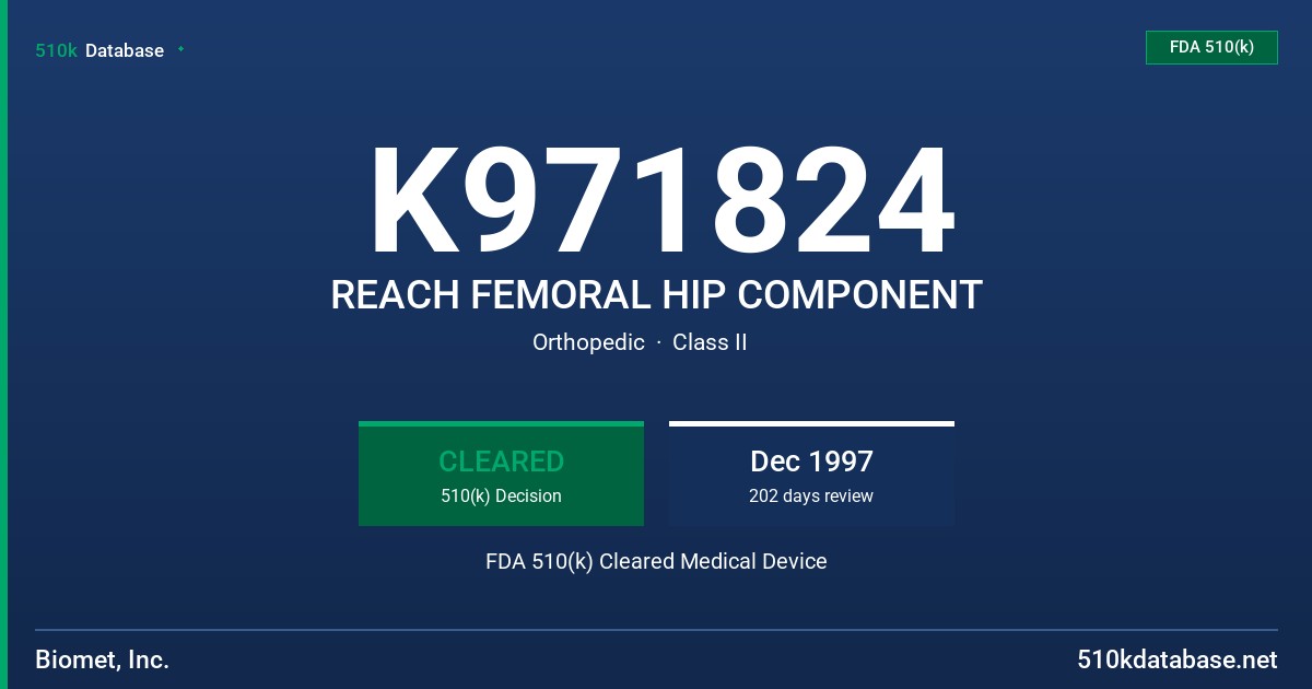 K971824 REACH FEMORAL HIP COMPONENT FDA 510(k) Cleared Medical Device