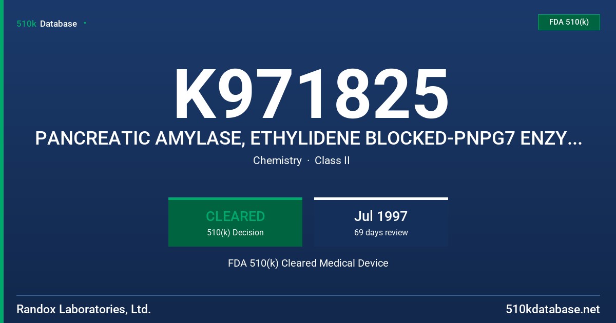 K971825 PANCREATIC AMYLASE, ETHYLIDENE BLOCKED-PNPG7 ENZYME COLORIMETRIC TEST FDA 510(k) Cleared Medical Device