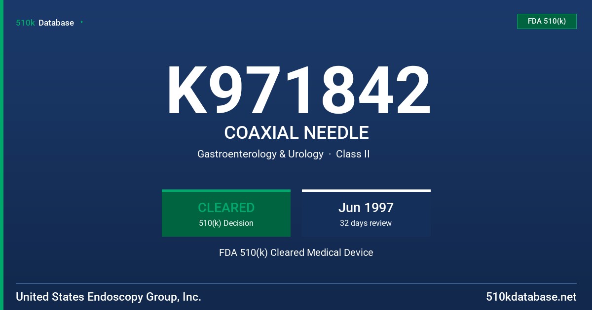 K971842 COAXIAL NEEDLE FDA 510(k) Cleared Medical Device