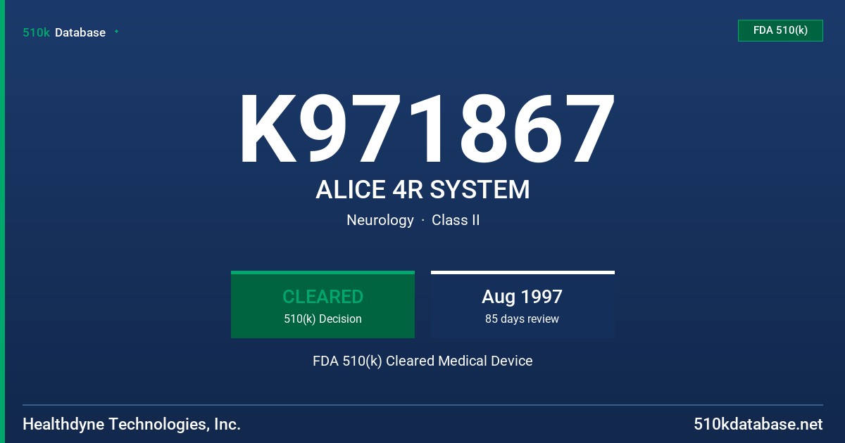 K971867 ALICE 4R SYSTEM FDA 510(k) Cleared Medical Device