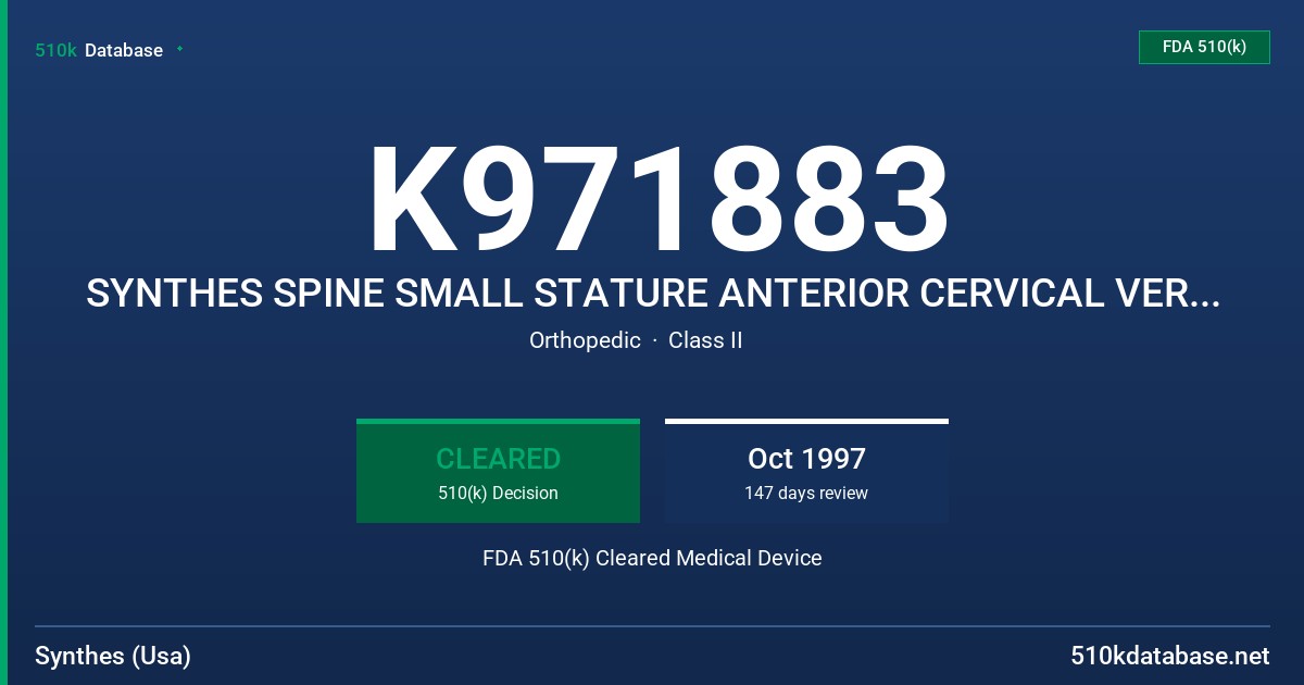 K971883 SYNTHES SPINE SMALL STATURE ANTERIOR CERVICAL VERTEBRAE PLATE SYSTEM FDA 510(k) Cleared Medical Device
