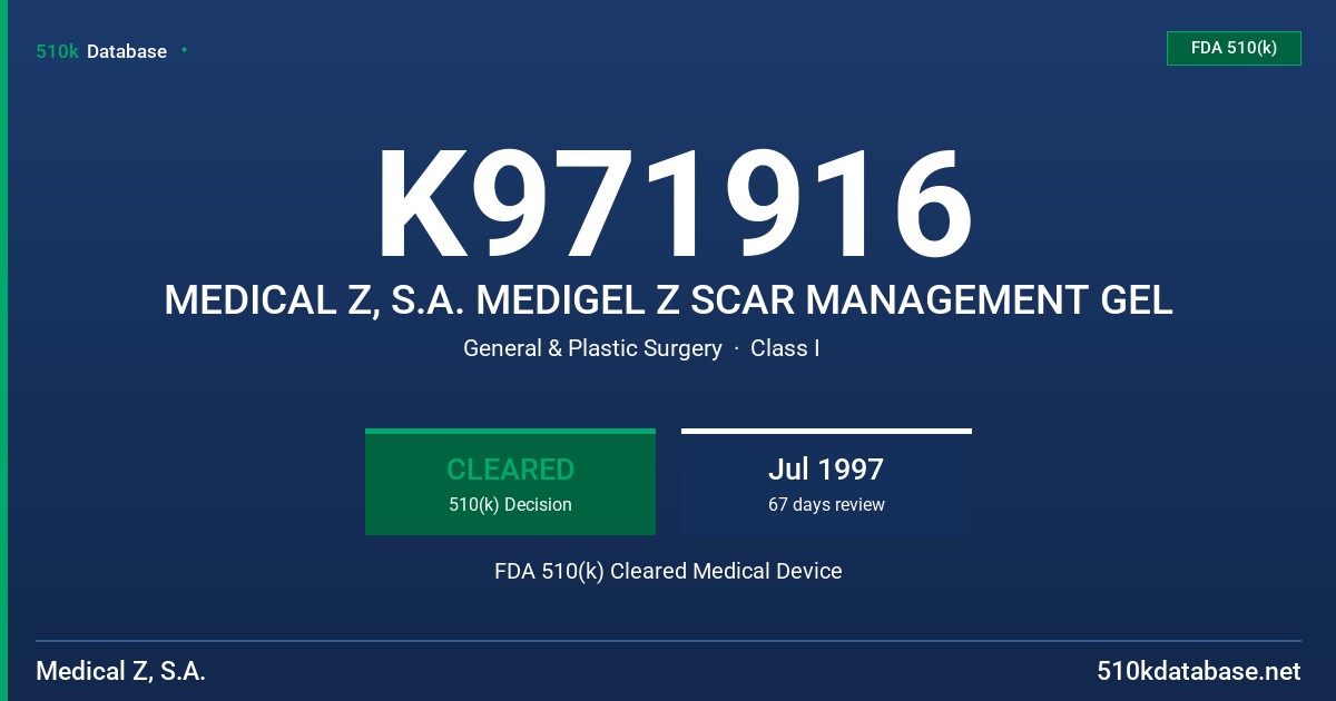 K971916 MEDICAL Z, S.A. MEDIGEL Z SCAR MANAGEMENT GEL FDA 510(k) Cleared Medical Device