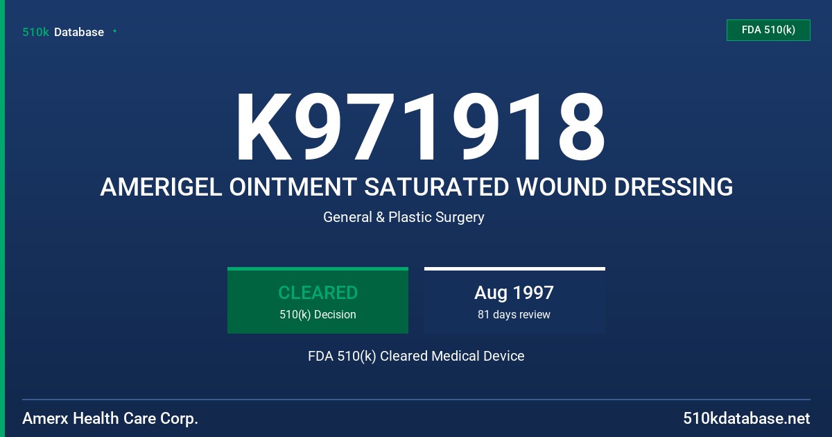 K971918 AMERIGEL OINTMENT SATURATED WOUND DRESSING FDA 510(k) Cleared Medical Device