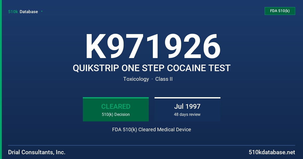 K971926 QUIKSTRIP ONE STEP COCAINE TEST FDA 510(k) Cleared Medical Device