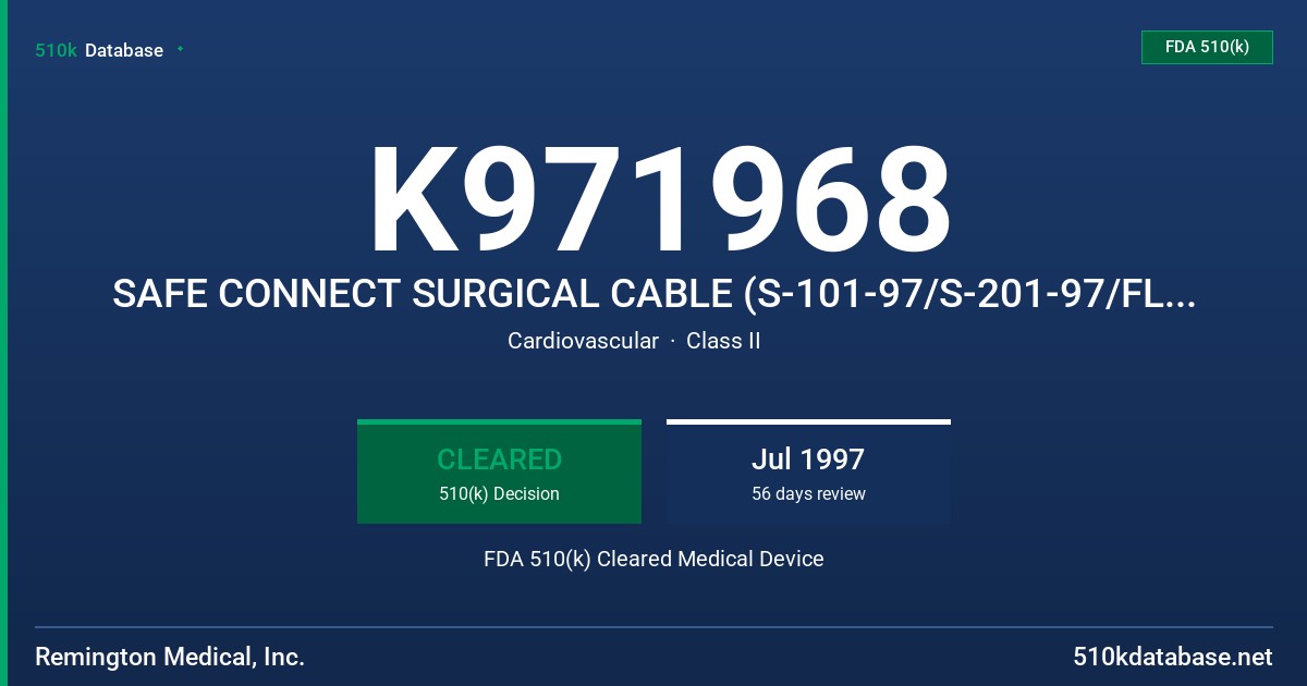 K971968 SAFE CONNECT SURGICAL CABLE (S-101-97/S-201-97/FL-601-97) FDA 510(k) Cleared Medical Device