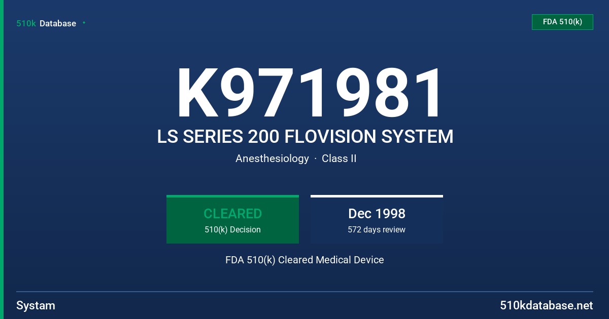 K971981 LS SERIES 200 FLOVISION SYSTEM FDA 510(k) Cleared Medical Device