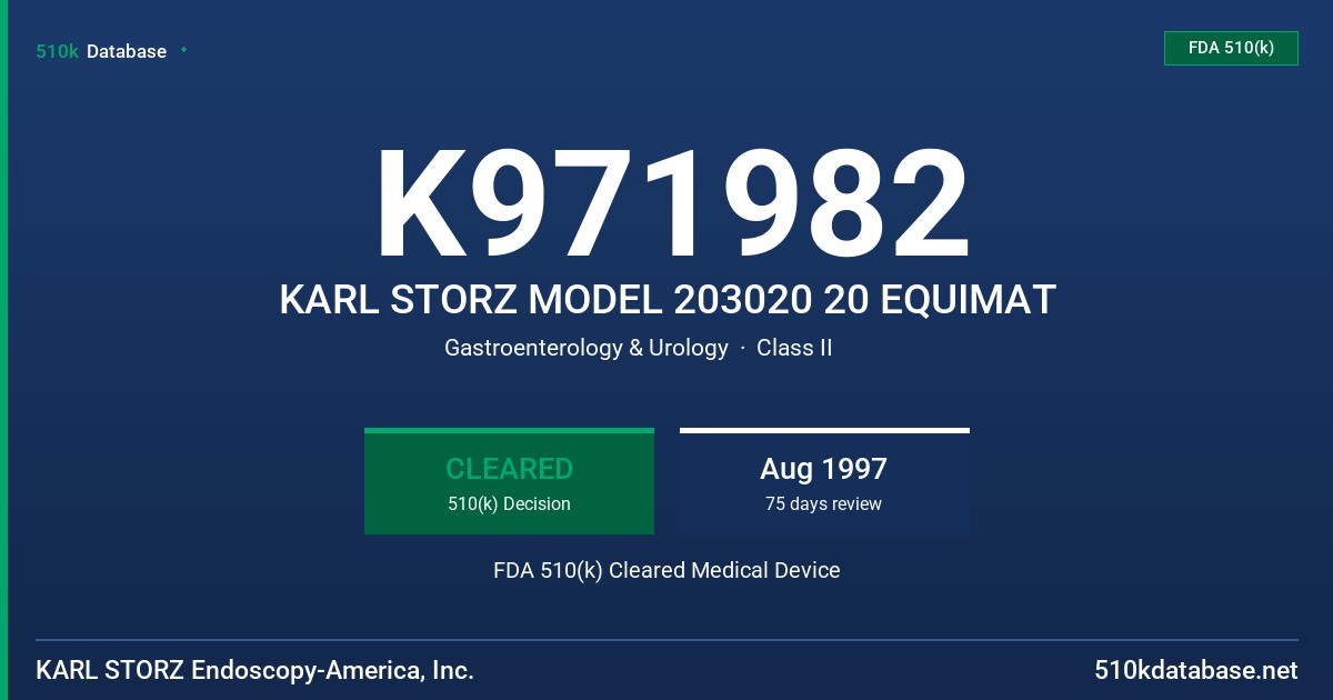 K971982 KARL STORZ MODEL 203020 20 EQUIMAT FDA 510(k) Cleared Medical Device