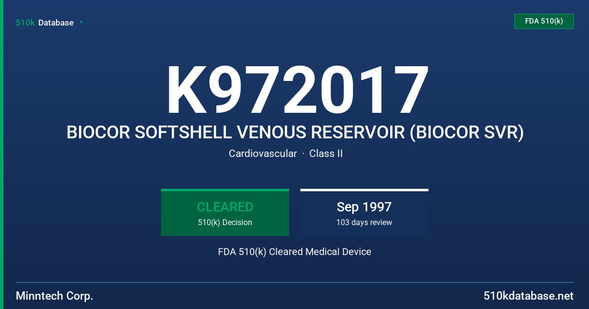 K972017 BIOCOR SOFTSHELL VENOUS RESERVOIR (BIOCOR SVR) FDA 510(k) Cleared Medical Device