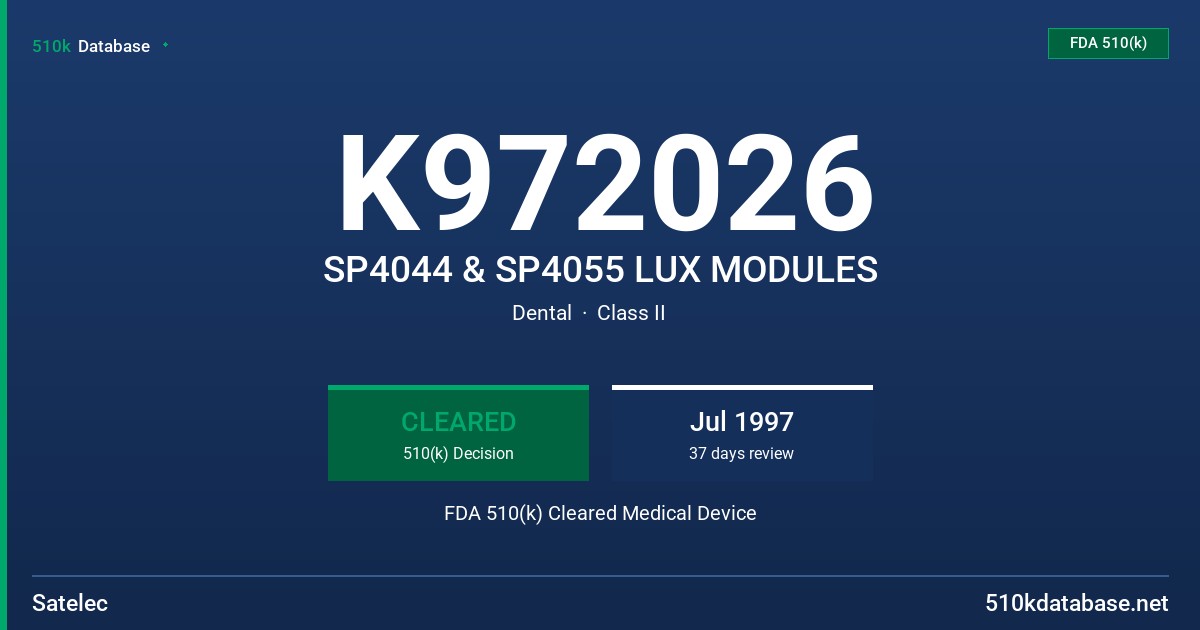 K972026 SP4044 & SP4055 LUX MODULES FDA 510(k) Cleared Medical Device