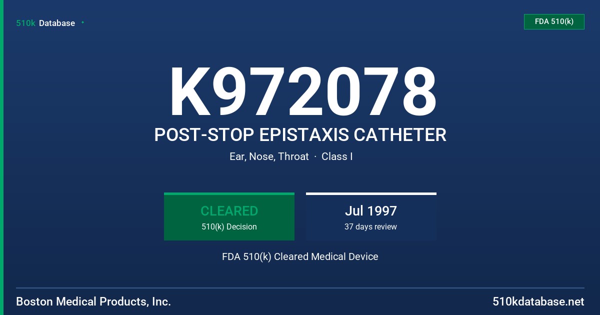 K972078 POST-STOP EPISTAXIS CATHETER FDA 510(k) Cleared Medical Device