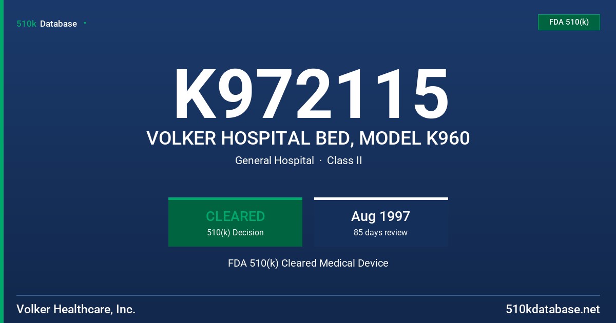 K972115 VOLKER HOSPITAL BED, MODEL K960 FDA 510(k) Cleared Medical Device