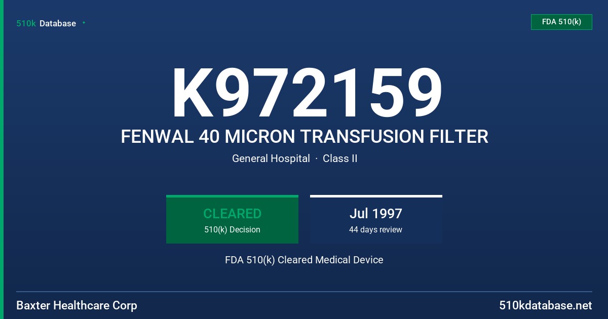 K972159 FENWAL 40 MICRON TRANSFUSION FILTER FDA 510(k) Cleared Medical Device