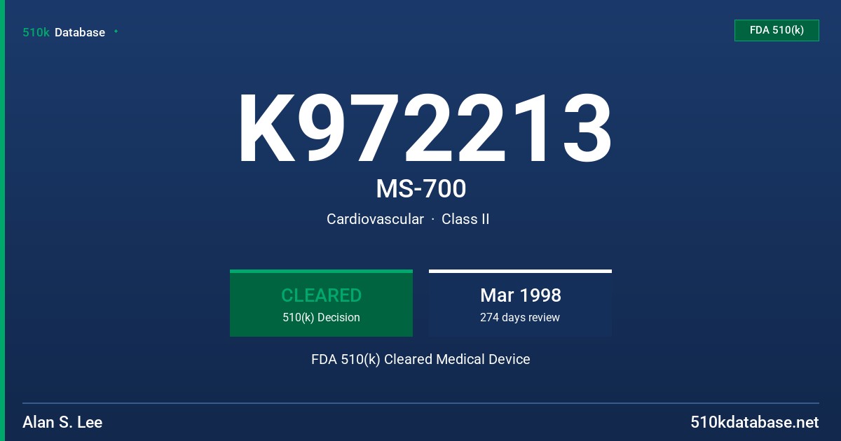 K972213 MS-700 FDA 510(k) Cleared Medical Device