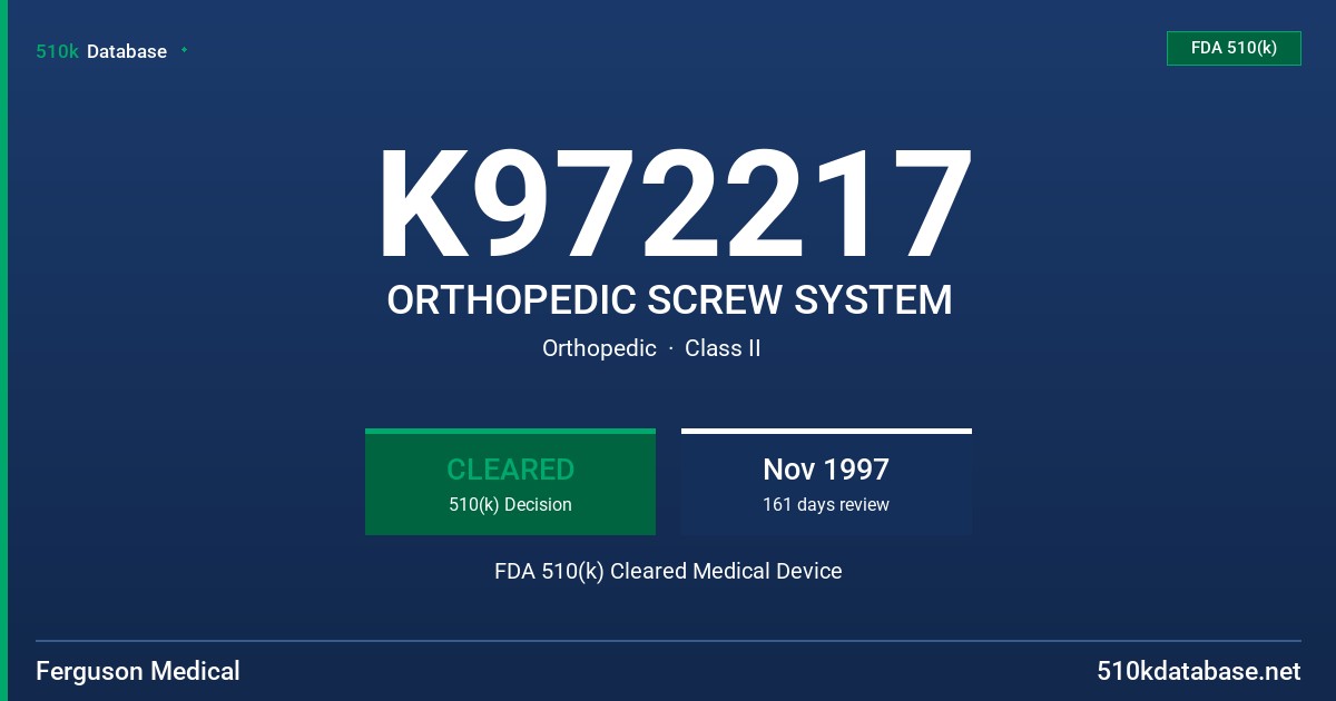 K972217 ORTHOPEDIC SCREW SYSTEM FDA 510(k) Cleared Medical Device