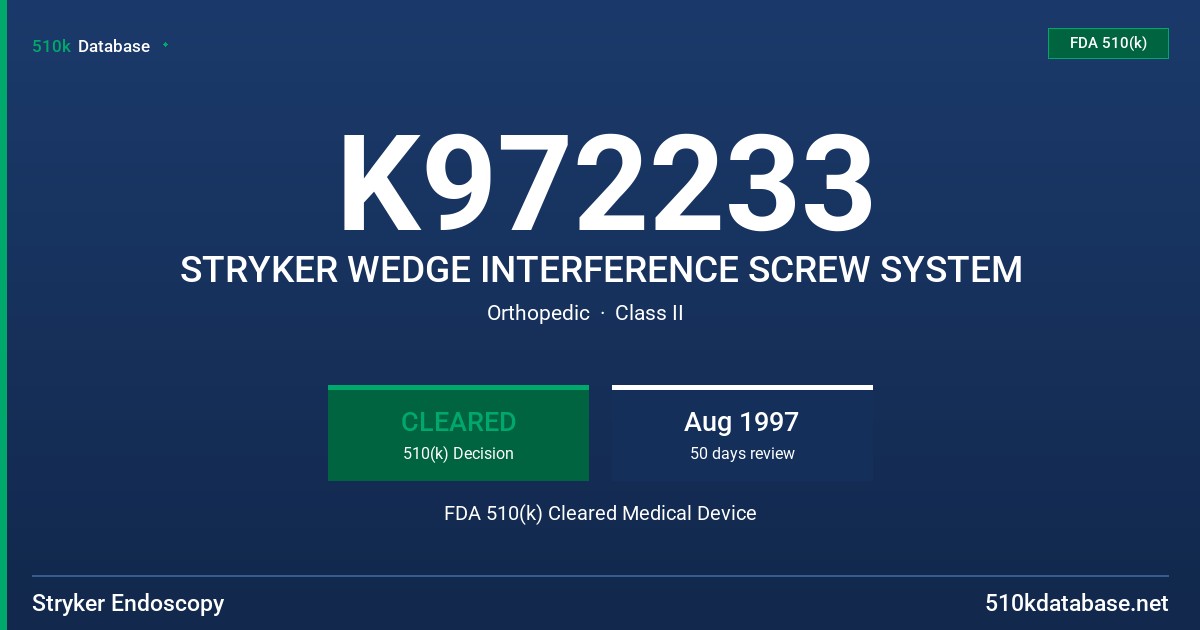 K972233 STRYKER WEDGE INTERFERENCE SCREW SYSTEM FDA 510(k) Cleared Medical Device