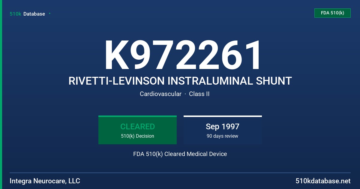 K972261 RIVETTI-LEVINSON INSTRALUMINAL SHUNT FDA 510(k) Cleared Medical Device
