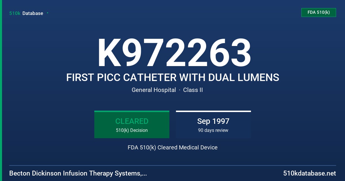 K972263 FIRST PICC CATHETER WITH DUAL LUMENS FDA 510(k) Cleared Medical Device