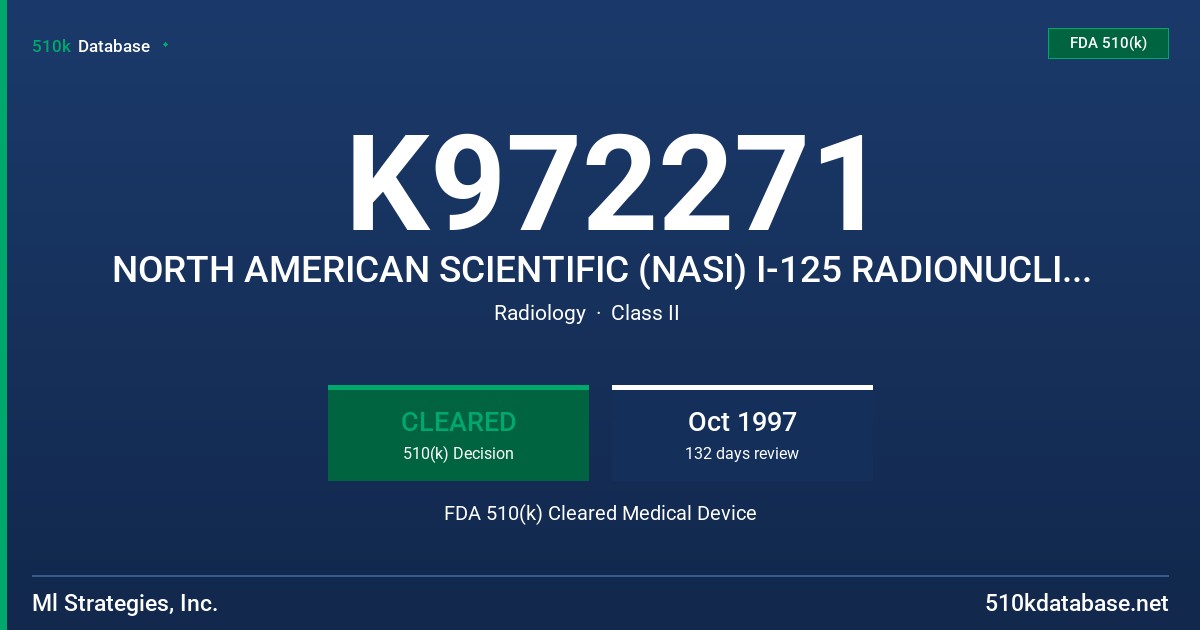 K972271 NORTH AMERICAN SCIENTIFIC (NASI) I-125 RADIONUCLIDE BRACHYTHERAPY SOURCE- MODEL MED 3631-A FDA 510(k) Cleared Medical Device