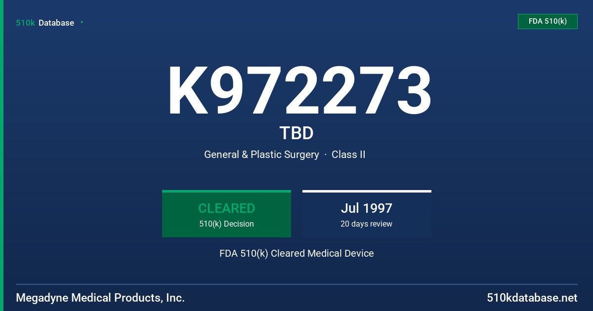 K972273 TBD FDA 510(k) Cleared Medical Device