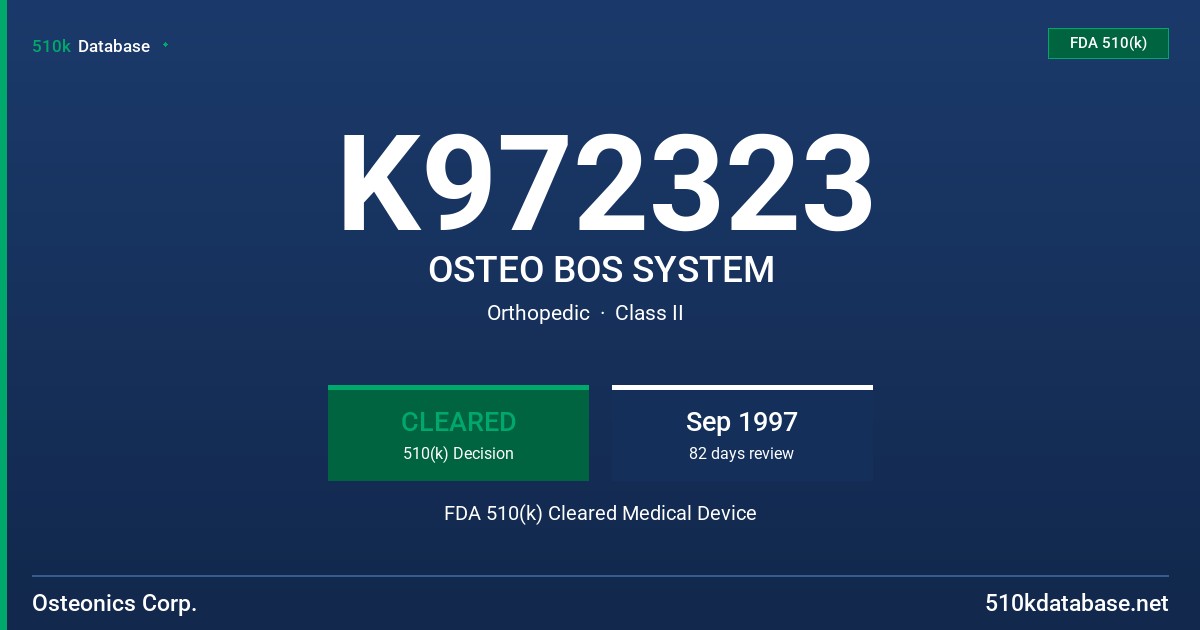 K972323 OSTEO BOS SYSTEM FDA 510(k) Cleared Medical Device