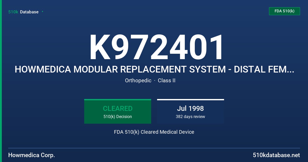 K972401 HOWMEDICA MODULAR REPLACEMENT SYSTEM - DISTAL FEMORAL/PROXIMAL TIBIAL SEGMENTS FDA 510(k) Cleared Medical Device