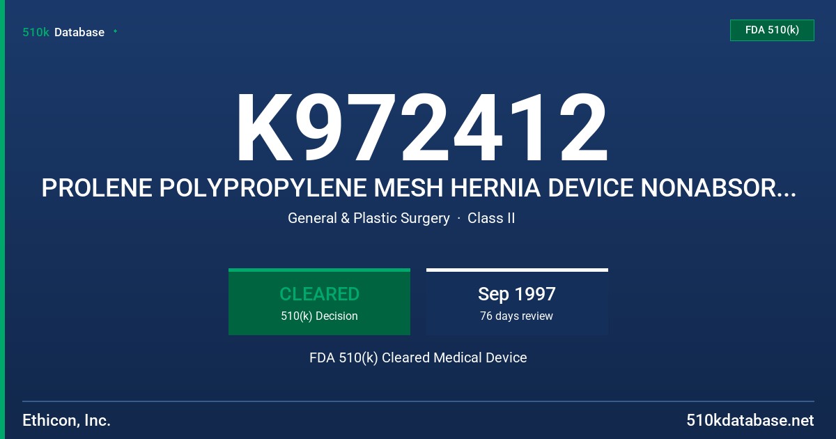 K972412 PROLENE POLYPROPYLENE MESH HERNIA DEVICE NONABSORBABLE SYNTHETIC SURGICAL MESH FDA 510(k) Cleared Medical Device