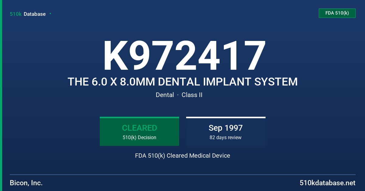 K972417 THE 6.0 X 8.0MM DENTAL IMPLANT SYSTEM FDA 510(k) Cleared Medical Device