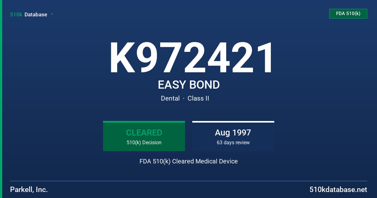 K972421 EASY BOND FDA 510(k) Cleared Medical Device