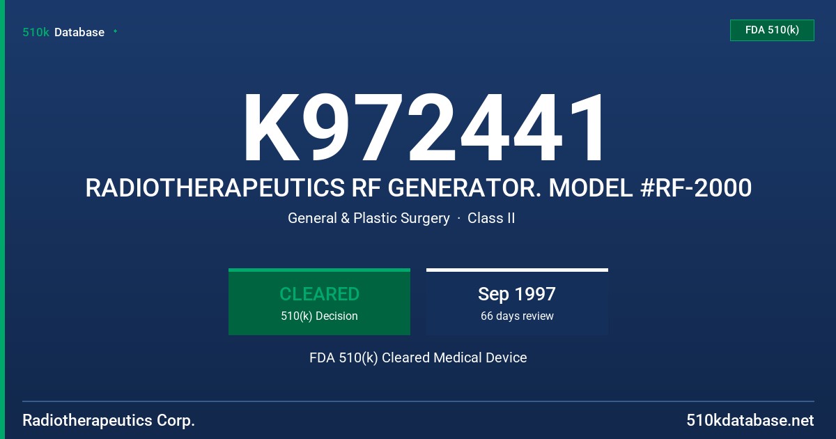 K972441 RADIOTHERAPEUTICS RF GENERATOR. MODEL #RF-2000 FDA 510(k) Cleared Medical Device
