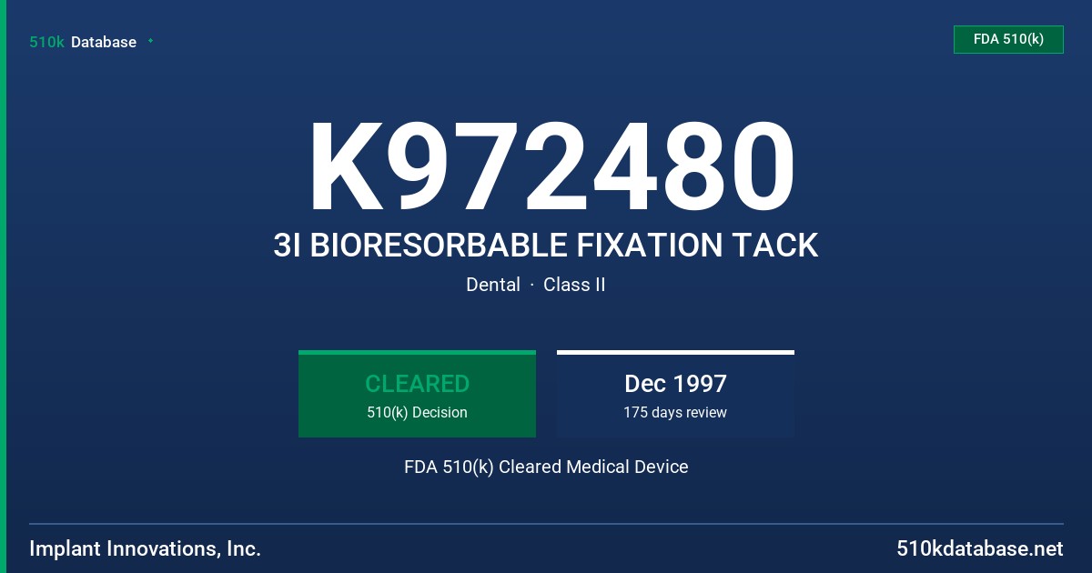 K972480 3I BIORESORBABLE FIXATION TACK FDA 510(k) Cleared Medical Device