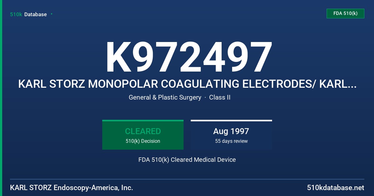 K972497 KARL STORZ MONOPOLAR COAGULATING ELECTRODES/ KARL STORZ MONOPOLAR COAGULATING NEEDLE ELECTRODES FDA 510(k) Cleared Medical Device