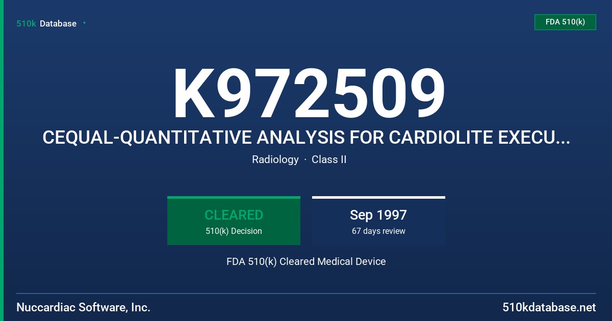 K972509 CEQUAL-QUANTITATIVE ANALYSIS FOR CARDIOLITE EXECUTING ON THE MEDASYS DIGITAL SYSTEMS COMPUTER FDA 510(k) Cleared Medical Device