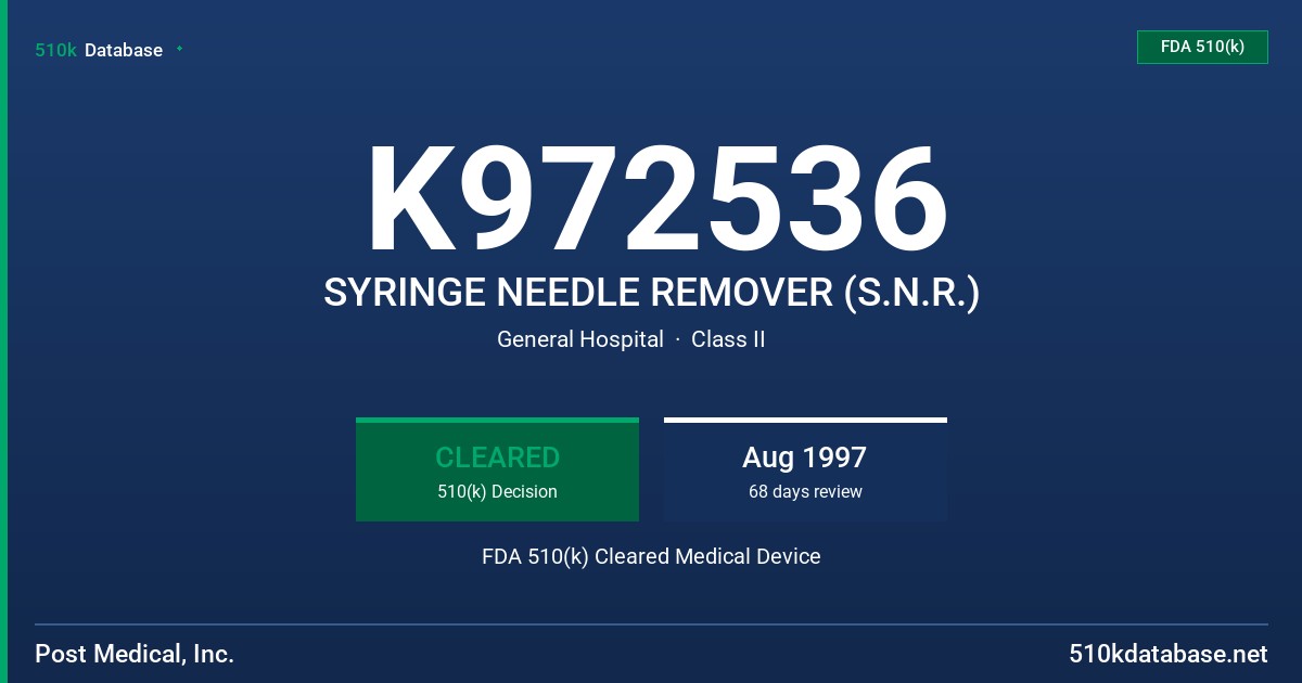 K972536 SYRINGE NEEDLE REMOVER (S.N.R.) FDA 510(k) Cleared Medical Device