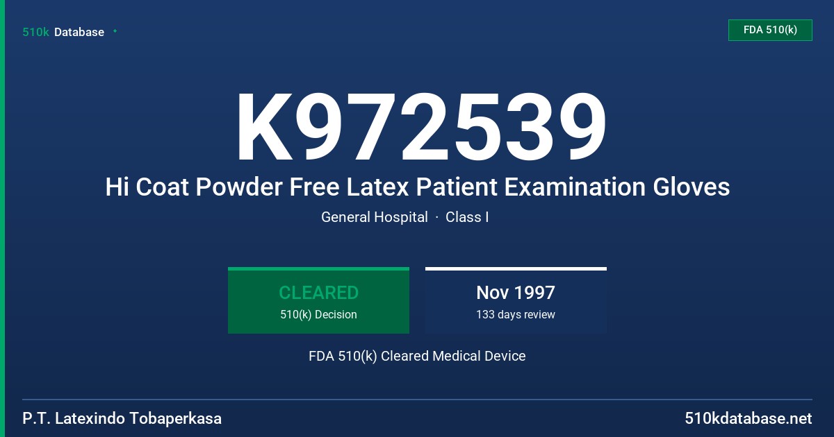 K972539 Hi Coat Powder Free Latex Patient Examination Gloves FDA 510(k) Cleared Medical Device