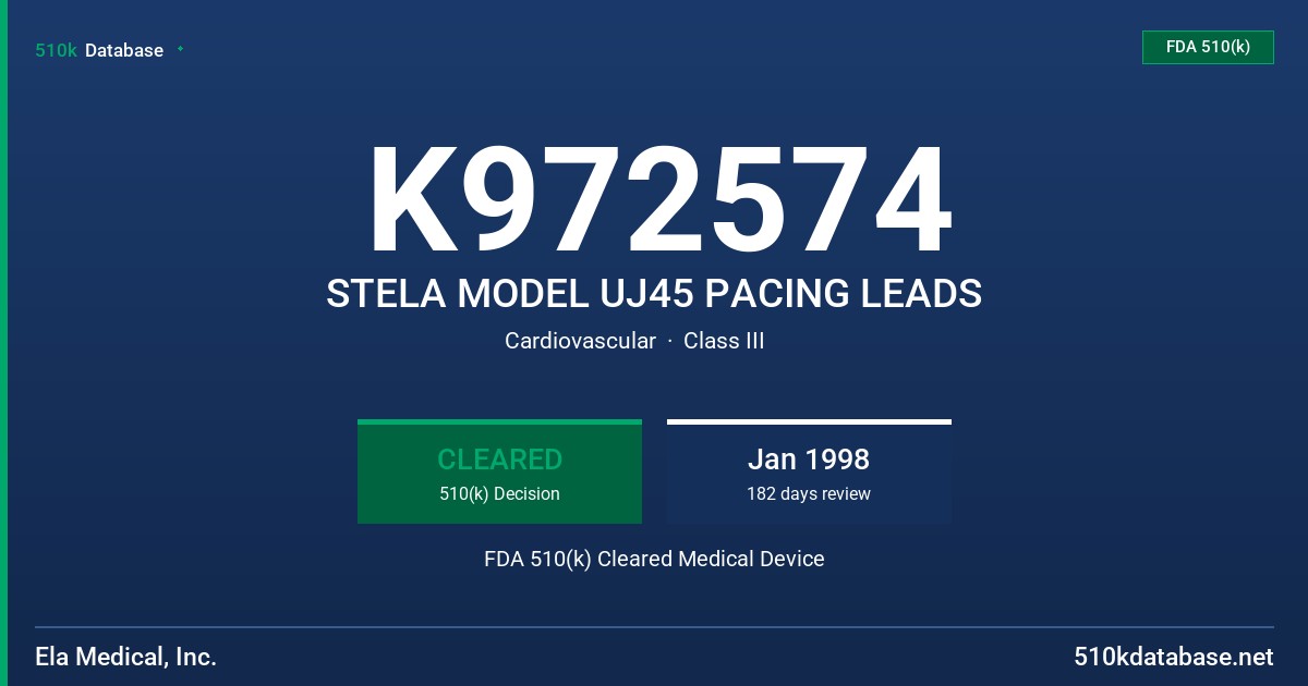 K972574 STELA MODEL UJ45 PACING LEADS FDA 510(k) Cleared Medical Device