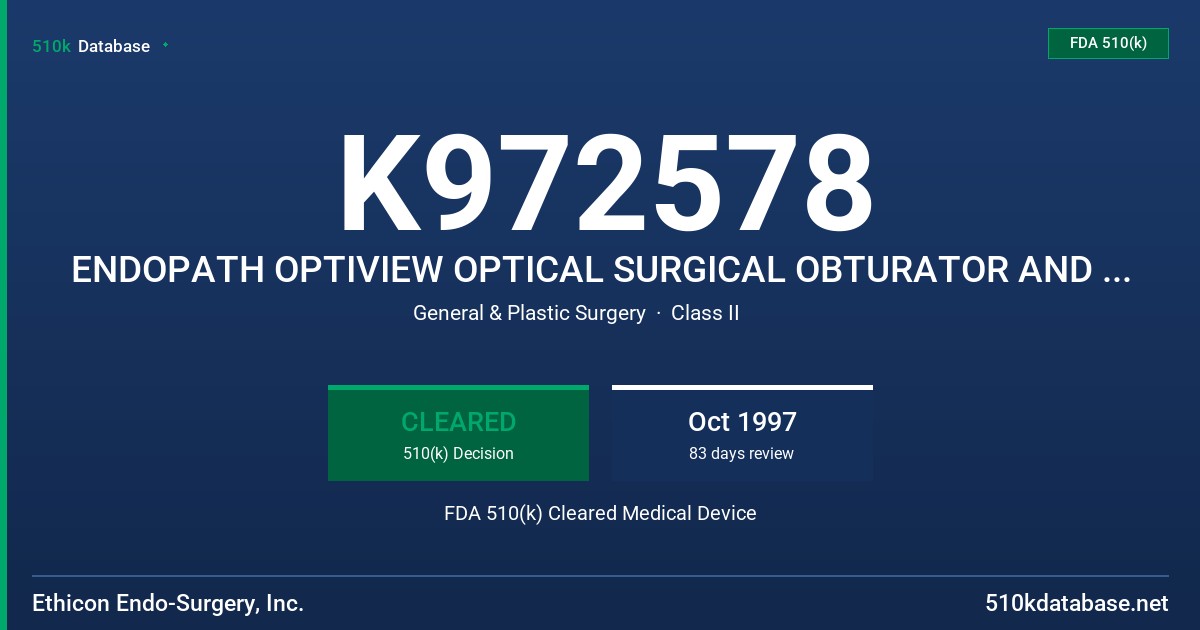 K972578 ENDOPATH OPTIVIEW OPTICAL SURGICAL OBTURATOR AND SLEEVE FDA 510(k) Cleared Medical Device