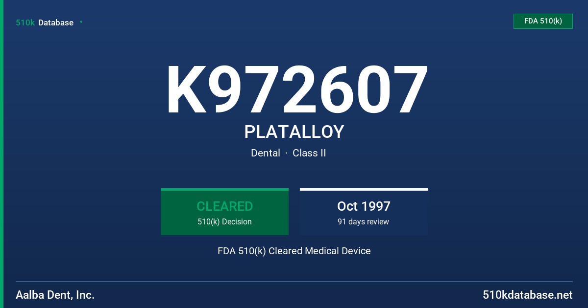 K972607 PLATALLOY FDA 510(k) Cleared Medical Device