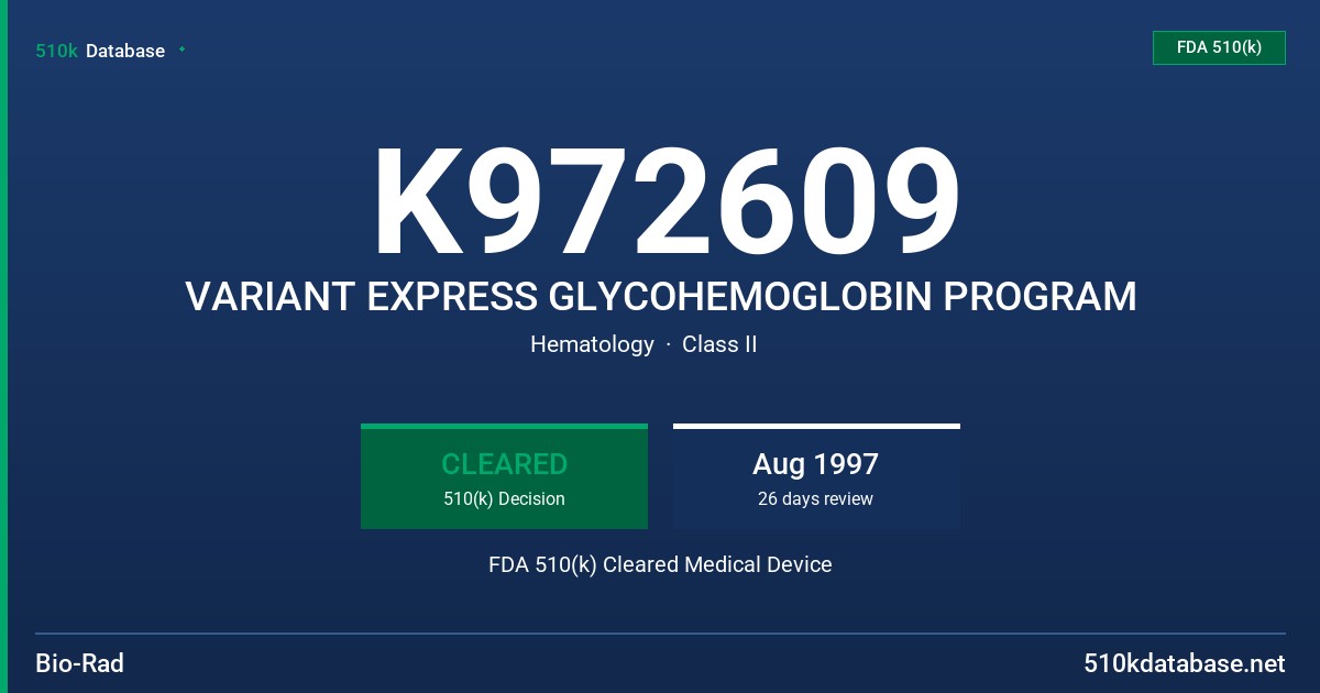 K972609 VARIANT EXPRESS GLYCOHEMOGLOBIN PROGRAM FDA 510(k) Cleared Medical Device