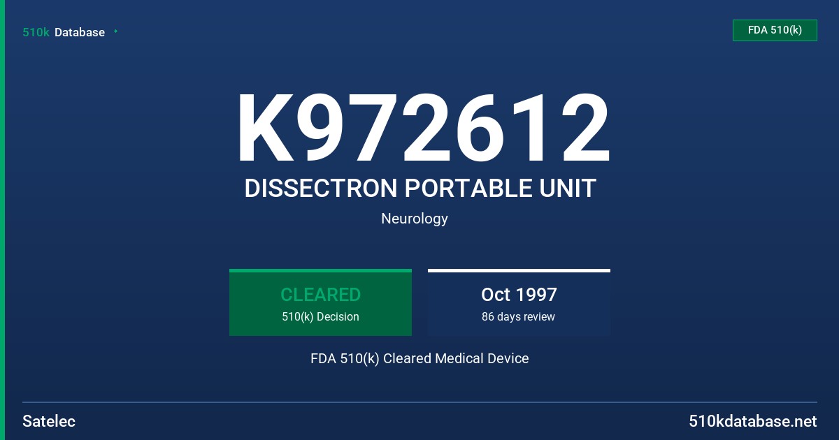 K972612 DISSECTRON PORTABLE UNIT FDA 510(k) Cleared Medical Device