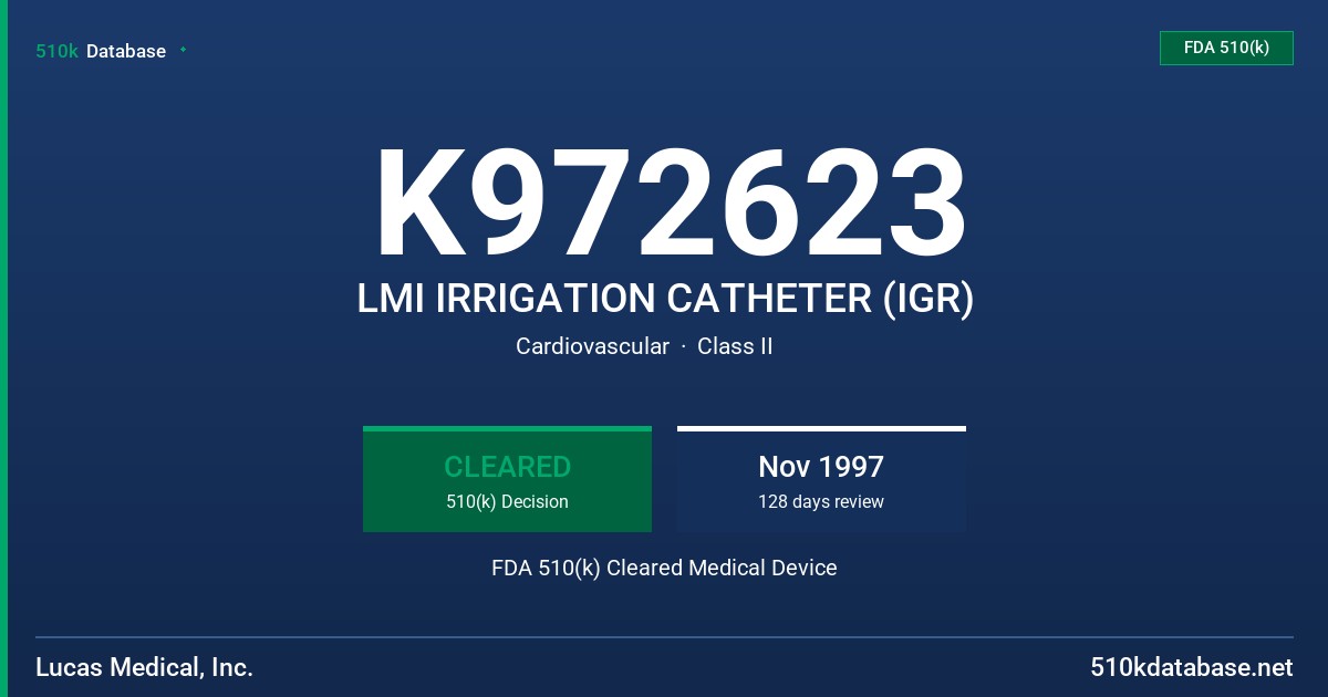 K972623 LMI IRRIGATION CATHETER (IGR) FDA 510(k) Cleared Medical Device