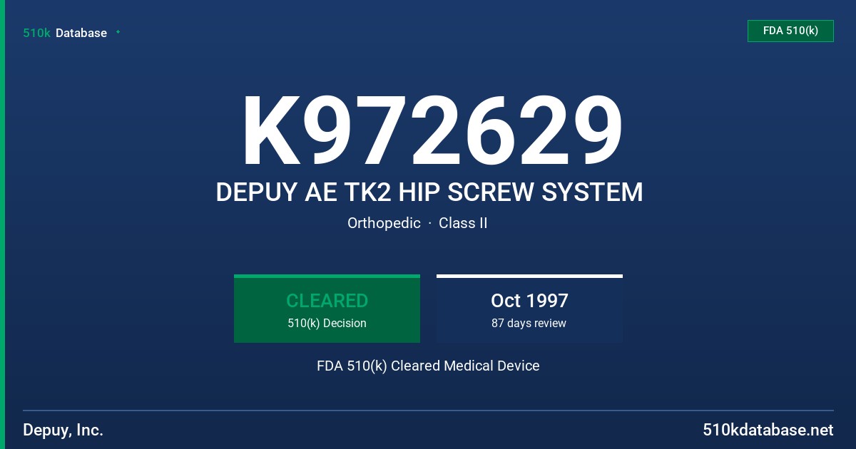 K972629 DEPUY AE TK2 HIP SCREW SYSTEM FDA 510(k) Cleared Medical Device