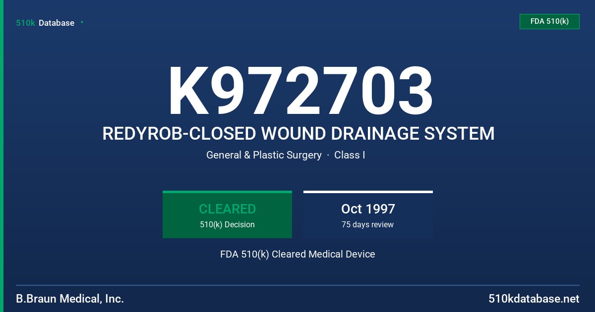 K972703 REDYROB-CLOSED WOUND DRAINAGE SYSTEM FDA 510(k) Cleared Medical Device