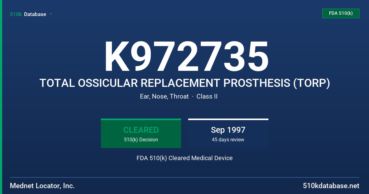 K972735 TOTAL OSSICULAR REPLACEMENT PROSTHESIS (TORP) FDA 510(k) Cleared Medical Device