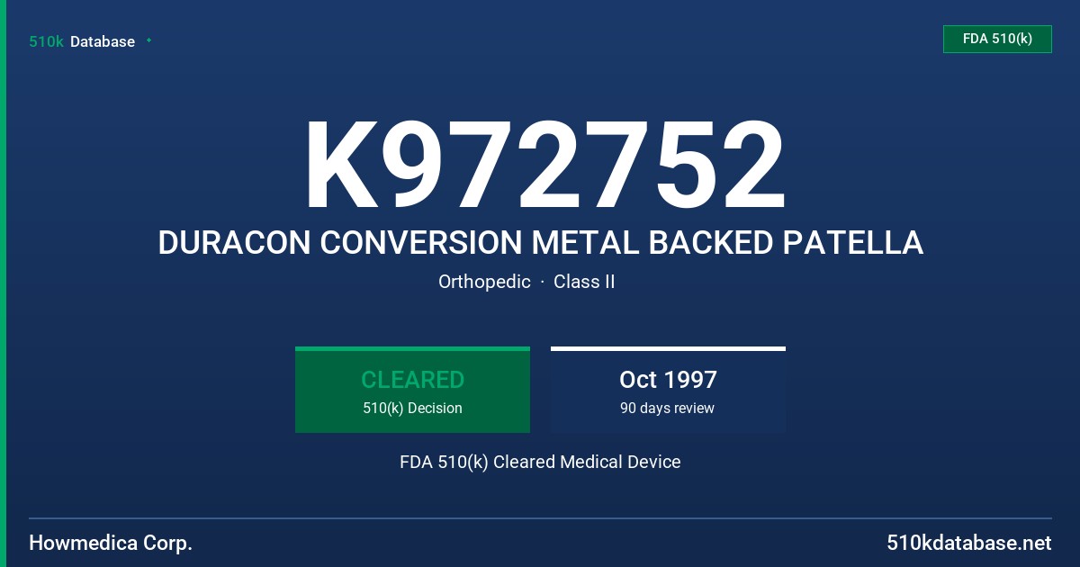 K972752 DURACON CONVERSION METAL BACKED PATELLA FDA 510(k) Cleared Medical Device
