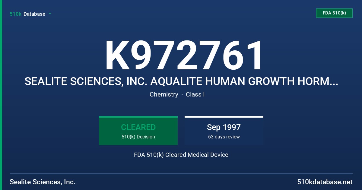 K972761 SEALITE SCIENCES, INC. AQUALITE HUMAN GROWTH HORMONE ASSAY FDA 510(k) Cleared Medical Device