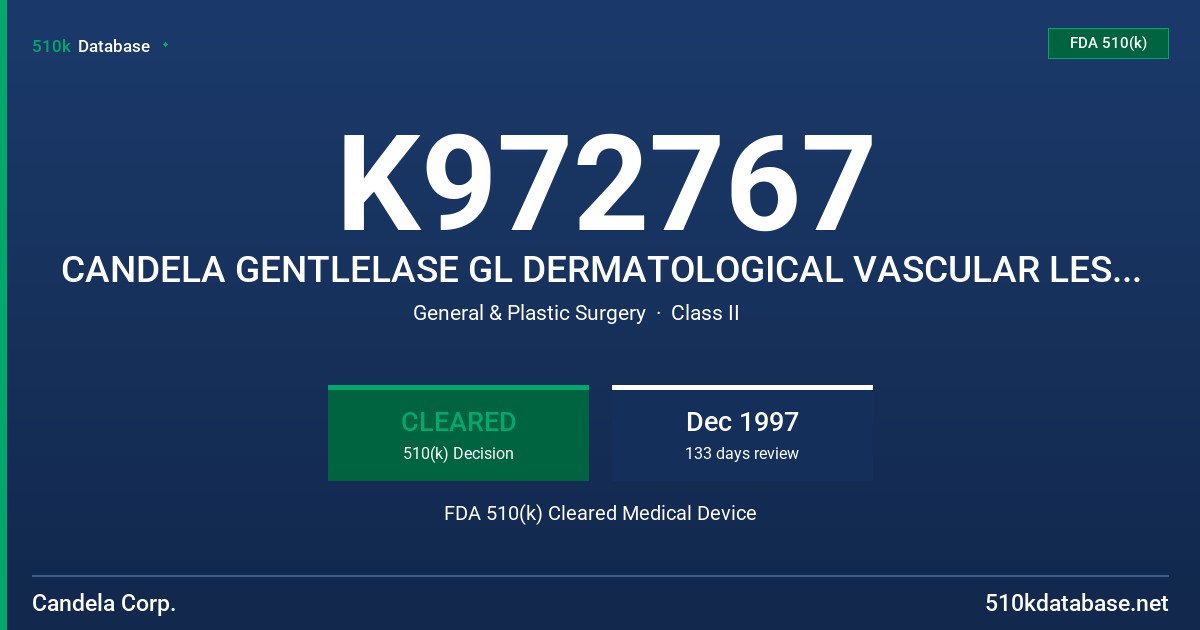 K972767 CANDELA GENTLELASE GL DERMATOLOGICAL VASCULAR LESION LASER FDA 510(k) Cleared Medical Device