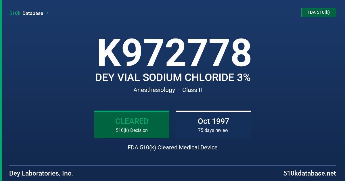 K972778 DEY VIAL SODIUM CHLORIDE 3% FDA 510(k) Cleared Medical Device