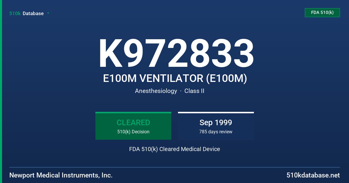 K972833 E100M VENTILATOR (E100M) FDA 510(k) Cleared Medical Device