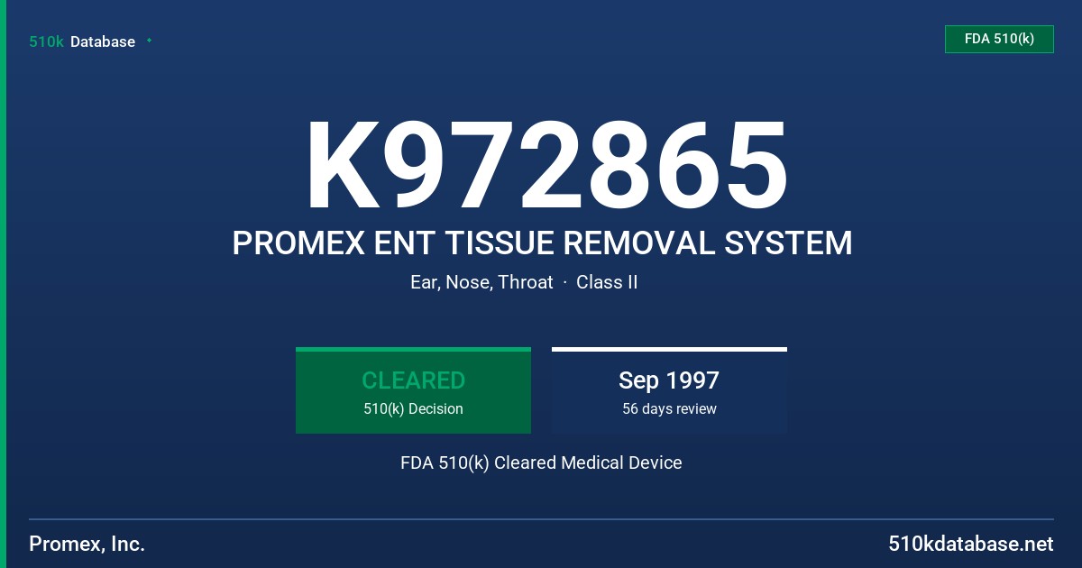 K972865 PROMEX ENT TISSUE REMOVAL SYSTEM FDA 510(k) Cleared Medical Device
